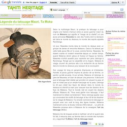 Légende du tatouage Maori, Ta Moko - -