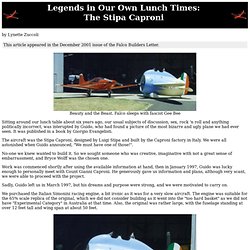 Legends in Our Own Lunch Times: The Stipa Caproni