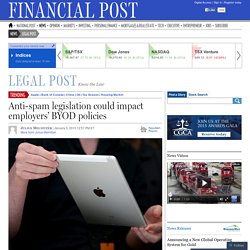 Anti-spam legislation could impact employers’ BYOD policies