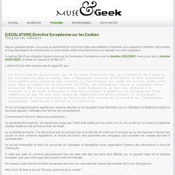 Muse & Geek - [LEGISLATION] Directive Européenne sur les Cookies