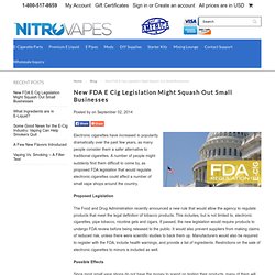 New FDA E Cig Legislation Might Squash Out Small Businesses
