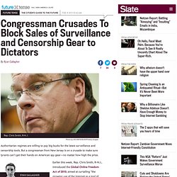 Chris Smith again proposes legislation to block sales of surveillance, censorship gear to dictators.