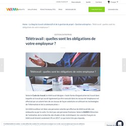 Législation Télétravail : Obligations de l'Employeur