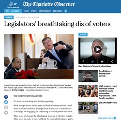 Legislators’ breathtaking dis of voters