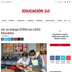 LEGO Education: Así se trabaja con STEAM