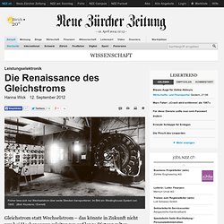 Die Renaissance des Gleichstroms - NZZ.ch, 12.09