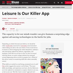 Leisure Is Our Killer App