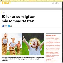 10 lekar som lyfter midsommarfesten