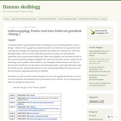 Lektionsupplägg: Posters med tema Nobel och genteknik i Biologi 1 – Hannas skolblogg