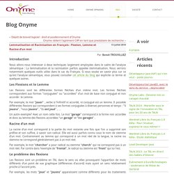 Lemmatisation et Racinisation en Français : Flexion, Lemme et Racine d’un mot | Blog Onyme