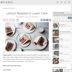 Lemon Raspberry Layer Cake Recipe on Food52