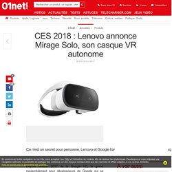 CES 2018 : Lenovo annonce Mirage Solo, son casque VR autonome