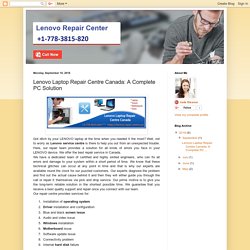 Lenovo Repair Centre Canada: Lenovo Laptop Repair Centre Canada: A Complete PC Solution