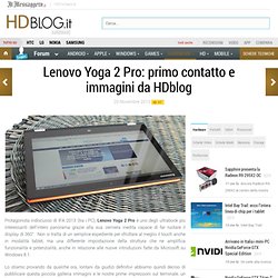 Lenovo Yoga 2 Pro: primo contatto e immagini da HDblog