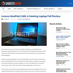 Lenovo IdeaPad L340: A Gaming Laptop Full Review » GadgetsBoard.com