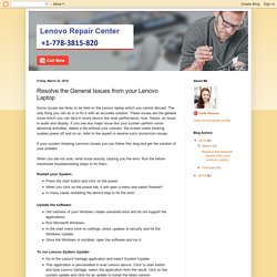 Lenovo Repair Centre Canada: Resolve the General Issues from your Lenovo Laptop