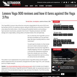 Lenovo Yoga 900 reviews and how it fares against the Yoga 3 Pro