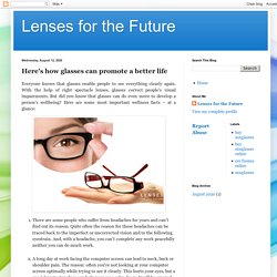 Lenses for the Future: Here's how glasses can promote a better life