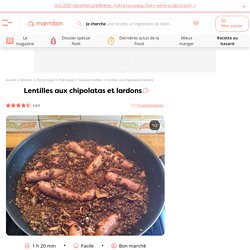 Lentilles aux chipolatas et lardons : recette de Lentilles aux chipolatas et lardons