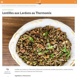 Lentilles aux Lardons au Thermomix