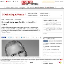 Philippe Lentschener (McCann): un publicitaire pour fortifier la bannière France