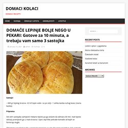 DOMAĆE LEPINJE BOLJE NEGO U PEKARI: Gotove za 10 minuta, a trebaju vam samo 3 sastojka – Domaci Kolaci