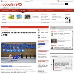 Actu Médias - Carrefour se lance sur le marché de la VOD