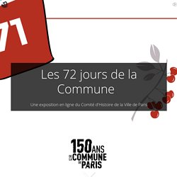Les 72 jours de la Commune : une exposition en ligne du Comité d'Histoire de la Ville de ParisLes 72 jours de la Commune