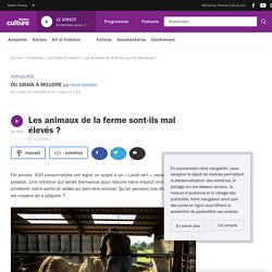 FRANCE CULTURE 27/02/19 DU GRAIN A MOUDRE - Les animaux de la ferme sont-ils mal élevés ?
