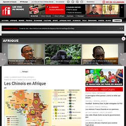 Les Chinois en Afrique - Carte interactive