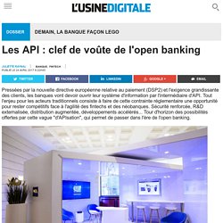 Les API : clef de voûte de l'open banking