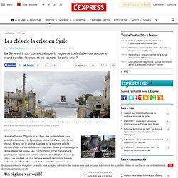 Les clés de la crise en Syrie