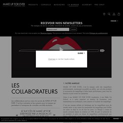 Les collaborateurs – MAKE UP FOR EVER