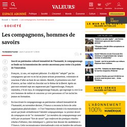 Les compagnons, hommes de savoirs