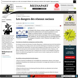 Les dangers des réseaux sociaux