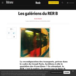 Les galériens du RER B - Le monde bouge