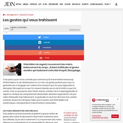 Les gestes qui vous trahissent - Journal du Net Management