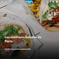 Les meilleurs kebabs de Paris