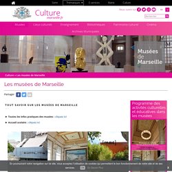 Les musées de Marseille