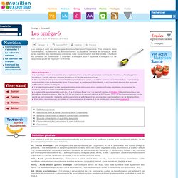 Les oméga-6 - Nutrition-expertise.fr