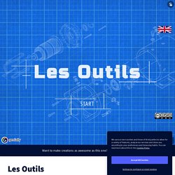 Les Outils by charlierollo on Genially
