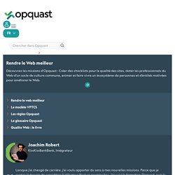 Les outils de l’écosystème Opquast – Opquast