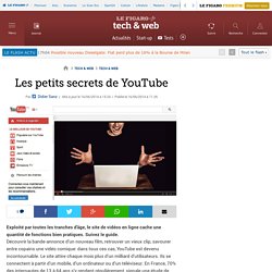 Les petits secrets de YouTube