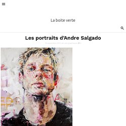 Les portraits d'Andre Salgado