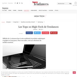 Les Tops 10 High-Tech de Tendances