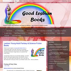 Good Lesbian Books: Lesbian Young Adult Fantasy & Science Fiction Books