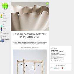 Less: N1 Catenary Pottery Printer by gt2P