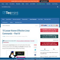 10 Lesser Known Effective Linux Commands - Part IV