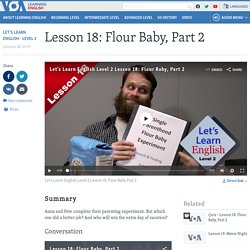 Lesson 18: Flour Baby, Part 2