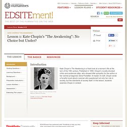 Lesson 1: Kate Chopin's "The Awakening": No Choice but Under?